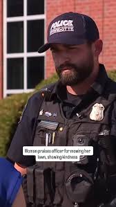 A Wyandotte police officer went above and beyond the call of duty when he  saw an elderly resident struggling to mow her lawn, returning after his  shift to completely transform her yard