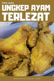 Tips Ungkep Ayam Agar Hasilnya Lezat Resep Ayam Sehat Resep Ayam Masakan Asia