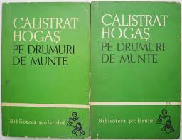 Pe drumuri de munte, calistrat hogas, 1937. Pe Drumuri De Munte 2 Volume Calistrat Hogas Casa Literelor