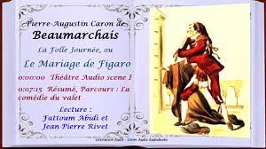 Beaumarchais Le Mariage De Figaro Theatre Audio Scene I Resume Parcours La Comedie Du Valet Youtube Le Mariage De Figaro Litterature Classique Audio