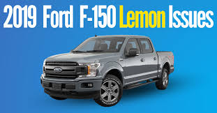 Lemon Issues in the 2019 Ford F-150 | The Lemon Law Experts