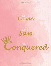 Amazon Com She Came She Saw She Conquered Journal Notebook Pink Composition Book Journal 8 5 X 11 9798648760080 Woodz Mj Books