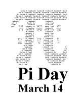 The day of march 14 is also 3/14, which are the first three digits of pi. Every Day Edit Pi Day Education World