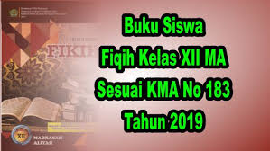 Buku fikih siswa mts kelas 7 kurikulum 2013 revisi 2019 terbaru pdf. Buku Siswa Fiqih Kelas Xii Ma Sesuai Kma 183 Tahun 2019 Mitra Kuliah