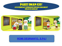 Check spelling or type a new query. Pake Iman Go Ayo Perkuat Keimanan Kepada Malaikat Melalui Amalan Romi Desrianto S Pd I Ppt Download