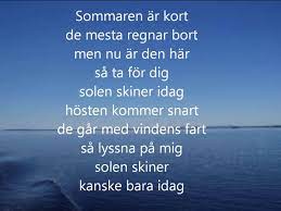 Tomas ledin — listen to your heart 02:54. Tomas Ledin Sommaren Ar Kort Lyrics Sverige Svenska Ord