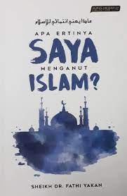 Learning a new habit is not easy. Apa Ertinya Saya Menganut Islam