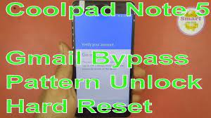 You can unlock coolpad note 6 android mobile when forgot password. Coolpad Note 5 Frp With Gmail Bypass By Hard Reset For Gsm