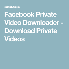 Facebook Private Video Downloader Download Private Videos Facebook Video Facebook Video