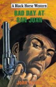 Bad Day at San Juan (Black Horse Western) : Dyson, John: Amazon.es: Libros