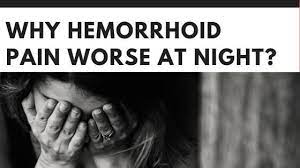 Why Hemorrhoid Pain Worse At Night