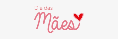 Mãe palavra mais doce que o mel, talvez um feliz dia das mães! Dia Das Maes 2018 Transparent Png 620x330 Free Download On Nicepng