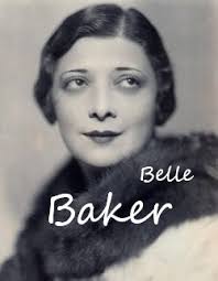 A TRIP DOWN MEMORY LANE: FORGOTTEN ONES: BELLE BAKER