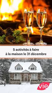 31 Decembre 5 Activites A Faire A La Maison Christmas Organization Winter Wedding Christmas