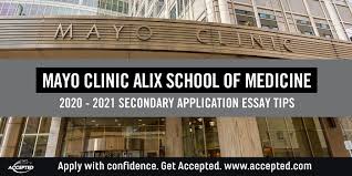 Mayo clinic is a single institution located at three main campuses and over 70 smaller hospitals, laboratories and. Mayo Clinic Alix School Of Medicine Secondary Application Essay Tips 2020 2021 Accepted