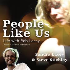 People Like Us: Life with Rob Lacey, Author of The Word