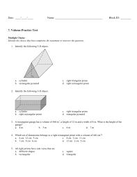 The net of a 3d object shows the faces of that object when it is opened flat. 7 Volume Practice Test