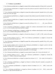 .multimii a, care contin elementul 1 a={1,2,3,.,10} numarul de submultimi cu 3 elm ale multimii a este combinari de 10 luate cate 3. Probleme Cu Probabilitati Cl X