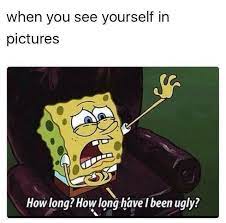 32 Memes Which Are So Hilarious That Will Make You Laugh Till The Next Day Of The Next Month Bedanky Spongebob Funny Funny Spongebob Memes Really Funny Memes