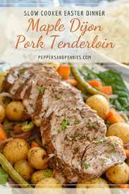 Maple Dijon Pork Tenderloin With Vegetables Peppers Pennies Recipe Slow Cooker Pork Tenderloin Pork Tenderloin Recipes Crockpot Pork Tenderloin