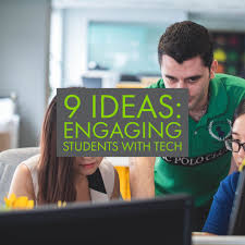 9 Ideas For Engaging Students With Technology Student Engagement Student Inspire Students