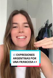 EXPRESIONES ARGENTINAS: Reacciones de una Francesa