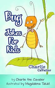 Daily update new funny pictures so do check out daily to get new funny pictures and jokes. Bug Jokes For Kids Free Puppet Download Included Hilarious Jokes Best Clean Joke Books For Kids Charlie The Cavalier Best Joke Books Charlie The Cavalier Joke Books English Edition Ebook Charlie The