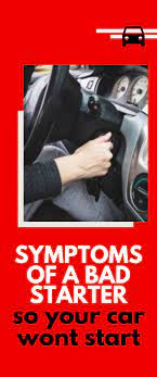 Symptoms Of A Bad Starter Symptoms Car Starter Bad