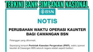 Bank simpanan nasional traces its origins back to 1888. Notis Perubahan Operasi Urusan Terhad Di Kaunter Bsn Youtube