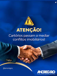 Mediação Imobiliária em Cartório: Entenda a Nova Regra do CNJ para 2026