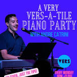 A Very VERS-a-Tile Piano Party at VERS