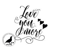 Cat lover christmas tree svg cut file. Love You More Svg Love Svg Calligraphy Svg Love You More Sign Svg Cricut Downloads Silhouette D