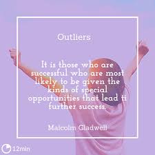 Looking for some good outliers quotes? Outliers Pdf Summary Malcolm Gladwell 12min Blog
