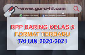 Tema tersebut antara lain tema 6 panas dan perpindahannya, tema 7. Rpp Daring Kelas 5 Revisi Terbaru Tahun 2021 Info Pendidikan Terbaru