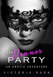 With kelly erin decker, eric gorlow, nick holmes, erica rhodes. The Dinner Party An Erotic Adventure By Victoria Rush