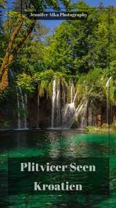 Die Plitvicer Seen In Kroatien Https Jennifer Alka Photography In 2020 Kroatien Kroatien Reiseziele Plitvicer Seen