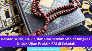 Bagian pertama pilihan ganda, contoh soal pendidikan agama islam dan budi pekerti kurikulum 2013 (k13) kelas x semester 2 beserta jawabannya, berisikan materi yang sama dengan soal essay bagian pertama, yaitu tentang beriman kepada malaikat. Bacaan Wirid Dzikir Dan Doa Setelah Sholat Ringkas Untuk Ujian Praktik Pai Di Sekolah Guru Penyemangat