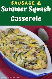 Sausage Summer Squash Casserole Summer Squash Casserole Casserole Recipes Main Dish Pork Sausage Recipes