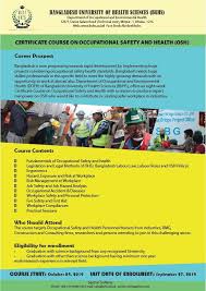 You also get opportunities to take part in simulated drills and incident scenarios. Certificate Course On Occupational Safety Health Osh This Eight Week Course Will For All Concern Who Want To Build Up His Her Carrier As A Safety Health Related Sector Safety Health