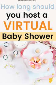 How Long Should A Baby Shower Be Typical Length For 2021 Virtual Baby Shower Ideas Virtual Baby Shower Virtual Baby