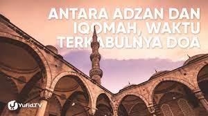 Doa Mustajab Waktu Mustajab Berdoa Antara Adzan Dan Iqamah Poster Dakwah Yufid Tv Youtube