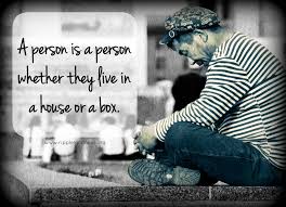 There S Always A Sadness In My Heart Homeless Quotes Be Kind To Everyone Helping The Homeless