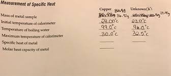 The formula is usually given in the form: I M Not Sure How To Find The Specific Heat Of Metal Chegg Com