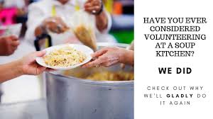 Many soup kitchens get a lot of volunteers for thanksgiving, though, so call ahead to see if they need any more help you can also looking online by searching for soup kitchens near me. volunteer at a local aid organization for a few hours. What To Expect When You Volunteer At A Soup Kitchen Life Of Pretty