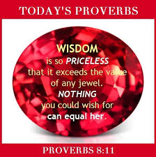 Proverbs 8 11 Msg Wisdom Is Better Than All The Trappings Of Wealth Nothing You Could Wish For Holds A Candle To Her Proverbs 8 11 Proverbs Book Of Proverbs