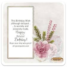 Relative Birthday Wishes For Family Member Free Belated Birthday Cards Share On Facebook Belated Birthday Card Birthday Greetings For Facebook Birthday Blessings