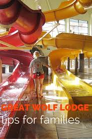 15 Great Wolf Lodge Tips And Packing Lists To Maximize Your Visit Great Wolf Lodge Wolf Lodge Family Travel Blog