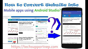 This article will share a detailed guide on how to turn any website into an android app using hermit. How To Convert A Website Into Android Application Using Android Studio Techsupportnep