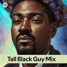 Tall Black Guy Mix