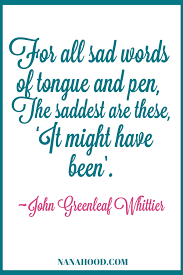 It Might Have Been Nanahood Inspirational Quotes Wonder Quotes Quotes